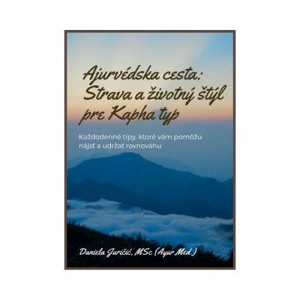 e-book Ajurvédska cesta – strava a životný štýl pre Kapha typ (66 strán)