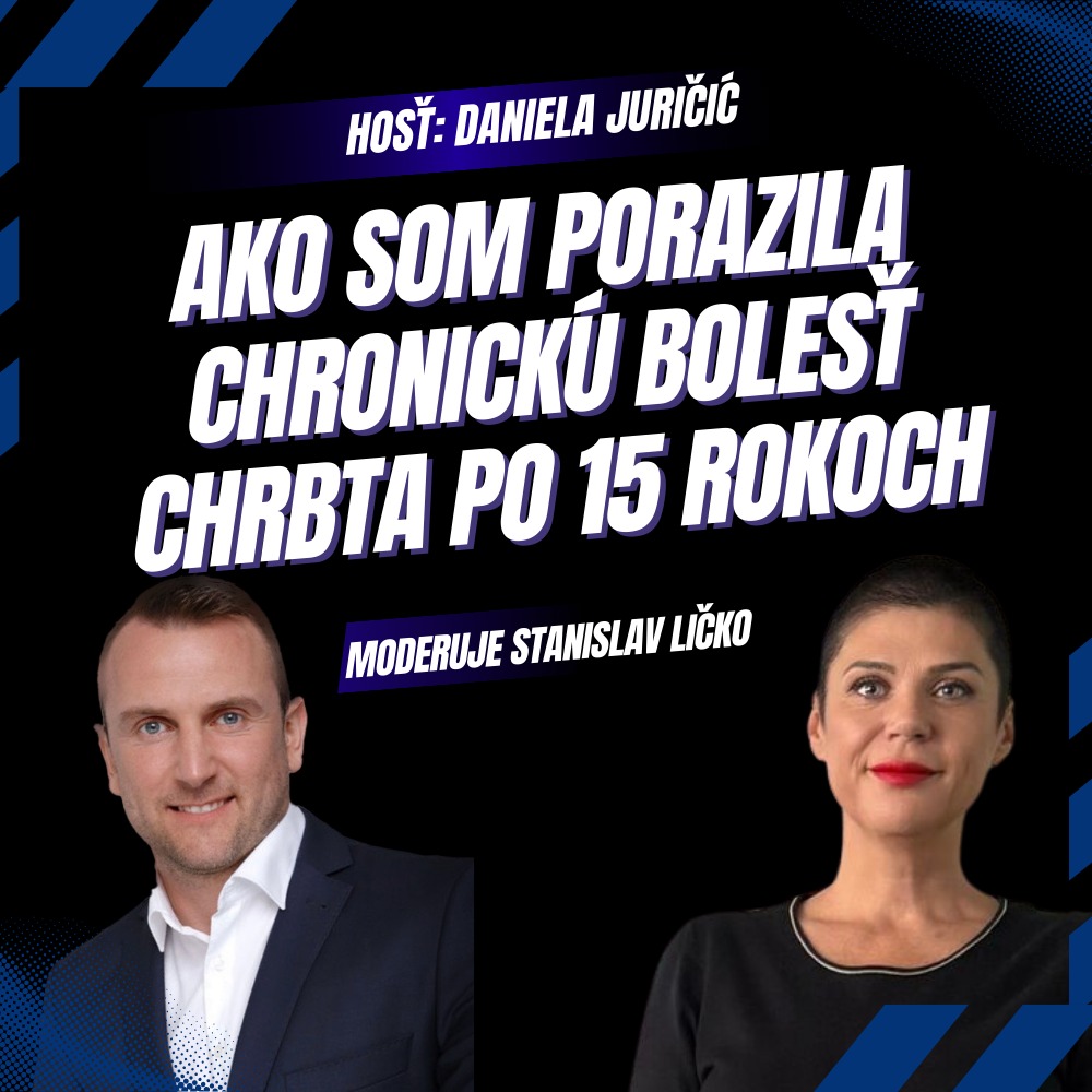 Rozhovor Daniely Juričić v podcaste so Stanislavom Ličkom o chronickej bolesti, nervovom systéme a neuroplasticite